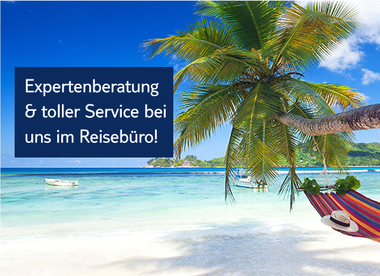 Ihr Urlaub beginnt bei uns! Individuelle Beratung – Fair und transparent
